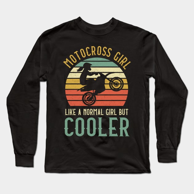 Motocross Girl Like A Normal Girl But Cooler Long Sleeve T-Shirt by kateeleone97023